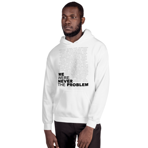 We Were Never The Problem (Hooded Sweatshirt) - Image 3
