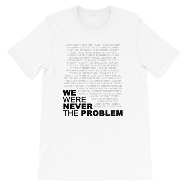 We Were Never The Problem (Short-Sleeve Unisex T-Shirt) - Image 4